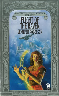 Jennifer Roberson; — Flight of the Raven