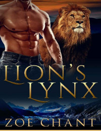 Zoe Chant — Lion's Lynx (Veteran Shifters Book 2)