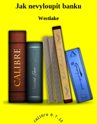 Westlake — Jak nevyloupit banku