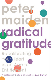 Peter Maiden; — Radical Gratitude