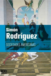 Simón Rodríguez — Sociedades americanas