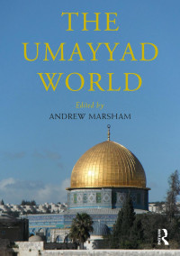 Andrew Marsham — The Umayyad World
