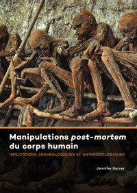 Jennifer Kerner — Manipulations post-mortem du corps humain