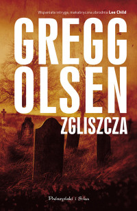 Gregg Olsen — Zgliszcza