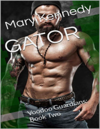 Mary Kennedy — GATOR: Voodoo Guardians: Book Two