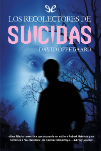 David Oppegaard — Los recolectores de suicidas