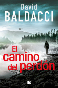 Baldacci, David — El camino del perdón (Spanish Edition)