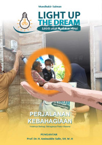 Mundhakir Salman — Light Up The Dream (Listrik untuk Nyalakan Mimpi): Perjalanan Kebahagiaan