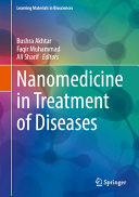 Bushra Akhtar, Faqir Muhammad, Ali Sharif — Nanomedicine in Treatment of Diseases