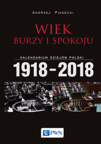 Andrzej Piasecki; — Wiek burzy i spokoju