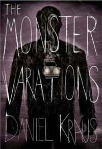Daniel Kraus — The Monster Variations