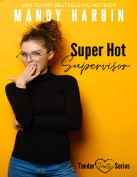 Mandy Harbin — Super Hot Supervisor