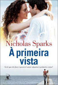Nicholas Sparks — A primeira vista