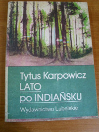 Tytus Karpowicz — Lato po indiańsku