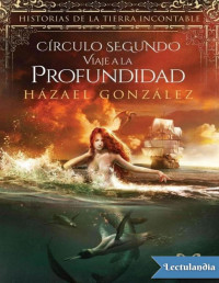 Házael González — Círculo Segundo: Viaje a La Profundidad