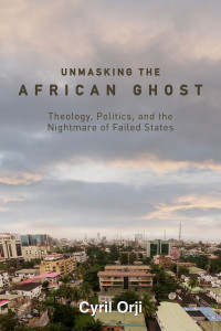 Cyril Orji; — Unmasking the African Ghost