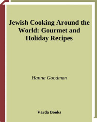 Goodman, Hannah — Jewish Cooking Around the World