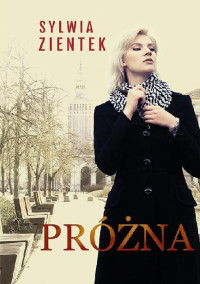 Sylwia Zientek — Próżna