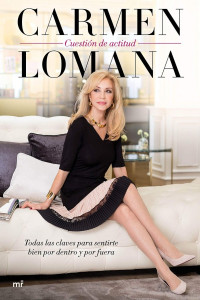 Carmen Lomana — Cuestión de actitud