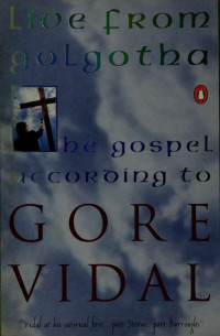 Gore Vidal — Live From Golgotha