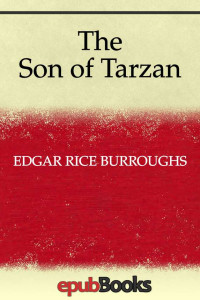Edgar Rice Burroughs — The Son of Tarzan