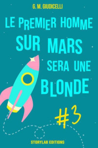 Giudicelli GM [Giudicelli GM] — Le premier homme sur Mars sera une blonde 3