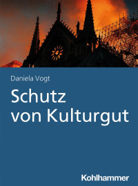 Daniela Vogt — Schutz von Kulturgut