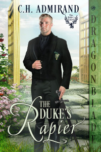 C.H. Admirand — The Duke's Rapier (The Duke’s Guard Book 10)