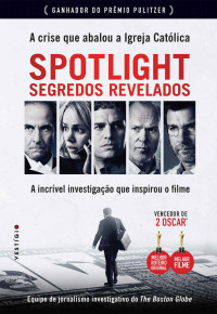 The Boston Globe — Spotlight - Segredos Revelados