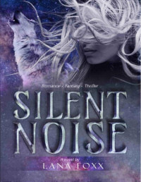 Lana Foxx — Silent Noise (The Royal Senses Book 1)