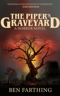 Ben Farthing — The Piper's Graveyard: A Small-Town Cult Horror Thriller Suspense