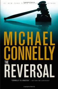 Michael Connelly — The Reversal