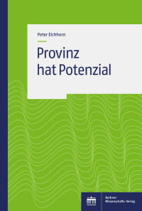 Peter Eichhorn — Provinz hat Potential