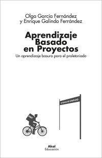 Enrique Galindo Ferrndez;Olga Garca Fernndez; — Aprendizaje Basado en Proyectos