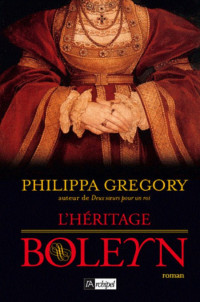 Philippa Gregory [Philippa Gregory] — L'héritage Boleyn