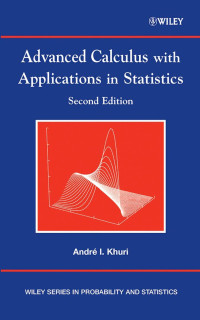 Andre l. Khuri — Advanced Calculus with Applications in Statistics