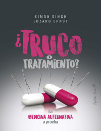 SIMON SINGH — ¿Truco O Tratamiento?