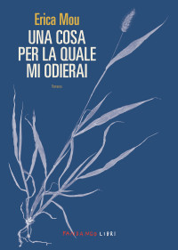 Erica Mou — Una cosa per la quale mi odierai