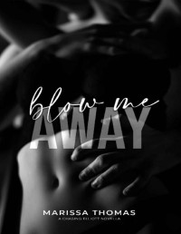 Marissa Thomas — Blow Me Away