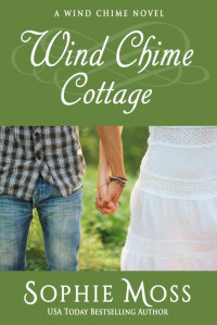 Sophie Moss — Wind Chime Cottage (A Wind Chime Novel Book 4)