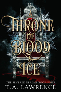 T. A. Lawrence — A Throne of Blood and Ice