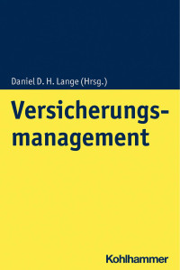 Daniel D. H. Lange (Hrsg.) — Versicherungsmanagement