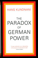 Hans Kundnani — The Paradox of German Power