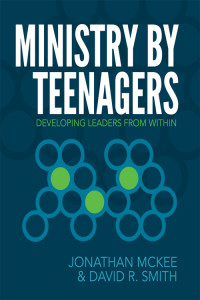 Jonathan McKee, David R Smith — Ministry by Teenagers