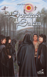 Sydenier, Millie — Les sorcières de Salem 4 : L'Alliance de Terwik