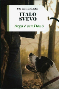 Italo Svevo — Argo e seu Dono