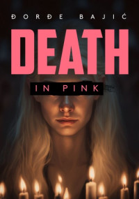 Djorjde Bajic — Death in Pink