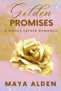 Maya Alden — 4 - Golden Promises: Golden Knights