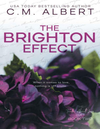 C.M. Albert — The Brighton Effect (The Truth About Love Book 2)