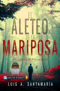 Luis A. Santamaría — El aleteo de la mariposa